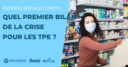 Covid19 : Quel bilan pour les TPE ? Covid19 : Quel bilan pour les TPE ?